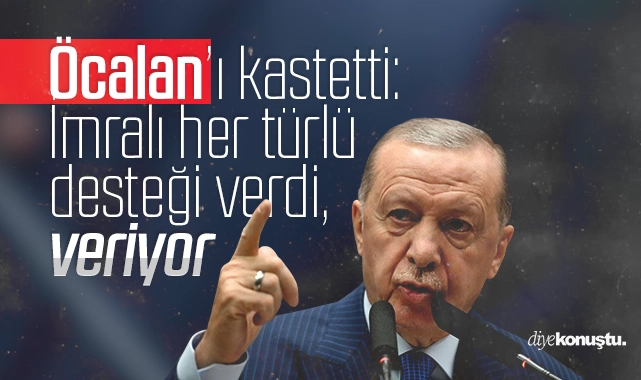 Erdoğan, Öcalan’ı kastetti: İmralı her türlü desteği verdi, veriyor