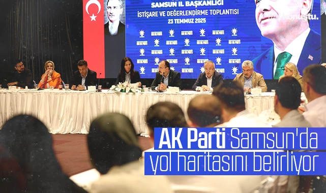 AK Parti Samsun’da yol haritasını belirliyor: Birlikte daha güçlüyüz