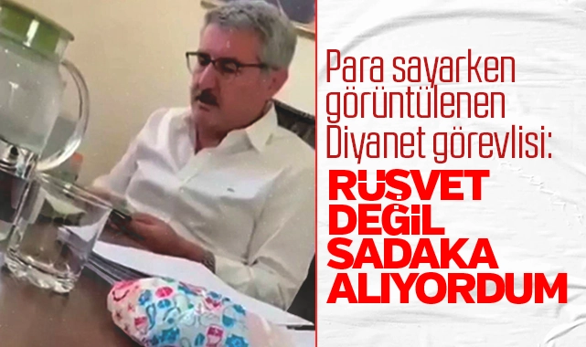 Para sayarken görüntülenen Diyanet görevlisi: Rüşvet değil, sadaka alıyordum