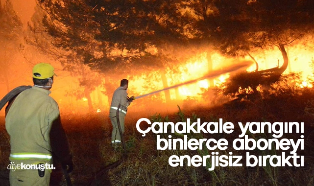 Çanakkale yangını binlerce aboneyi enerjisiz bıraktı