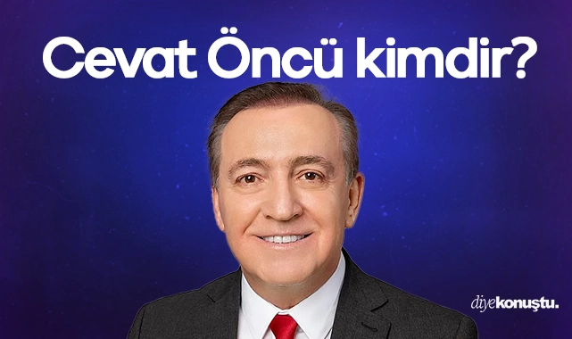 Cevat Öncü kimdir? Nereli ve hayatı…
