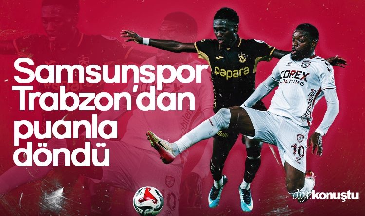 Samsunspor, Trabzon’dan puanla döndü