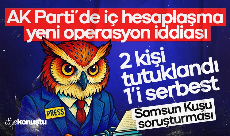 AK Parti’de iç hesaplaşma: Samsun Kuşu’ soruşturmasında 2 tutuklama, 1 serbest