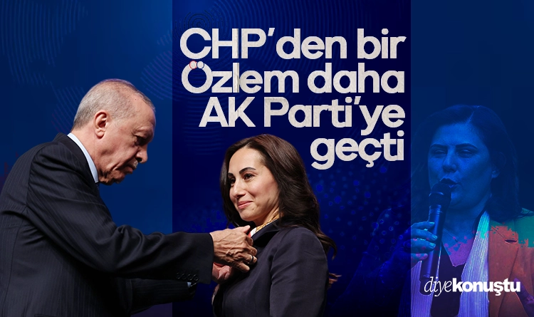 CHP’den bir ‘Özlem’ daha AK Parti’ye geçti