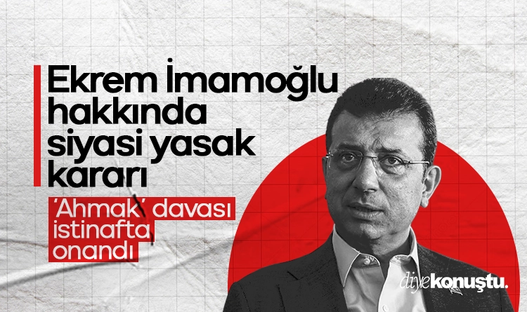 Ekrem İmamoğlu hakkında siyasi yasak kararı