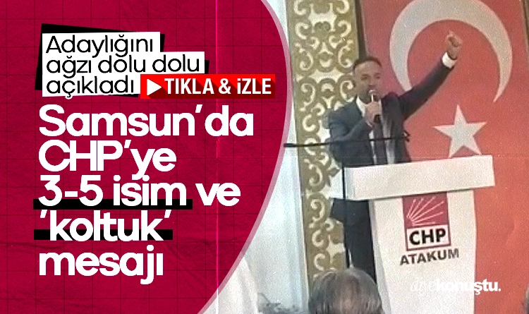 Samsun’da CHP’ye 3-5 isim ve ‘koltuk’ mesajı: Adaylığını ağzı dolu dolu açıkladı