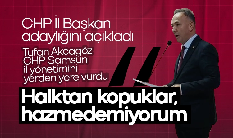 Adaylığını açıkladı, CHP Samsun’u yerden yere vurdu: Halktan kopuklar, hazmedemiyorum