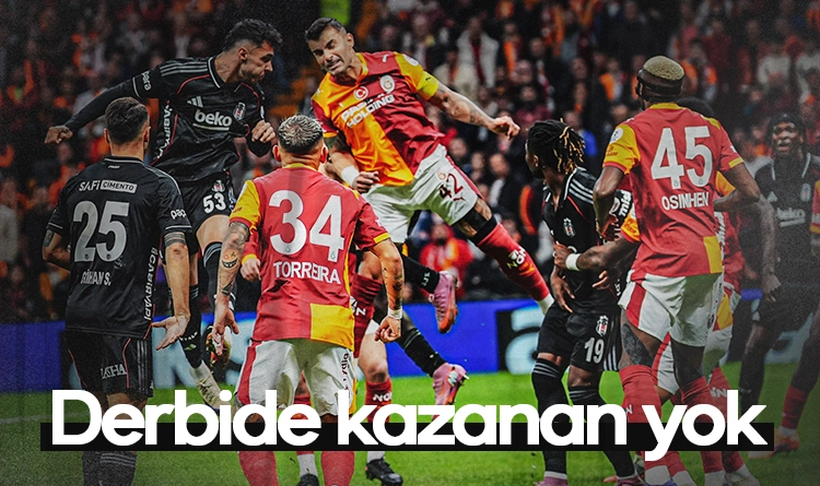 Galatasaray ile Beşiktaş derbisinde kazanan yok