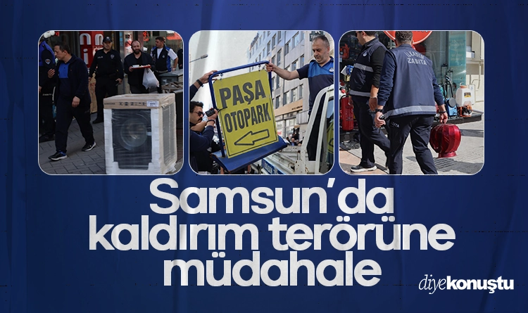 Samsun’da kaldırım terörüne müdahale