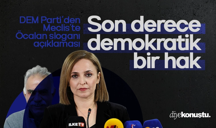 DEM Parti’den Öcalan sloganı açıklaması: Demokratik bir hak