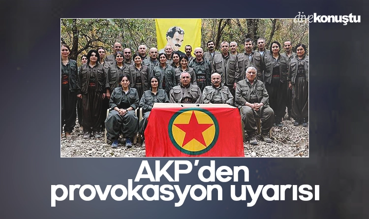 AKP’den PKK kararı sonrası provokasyon uyarısı