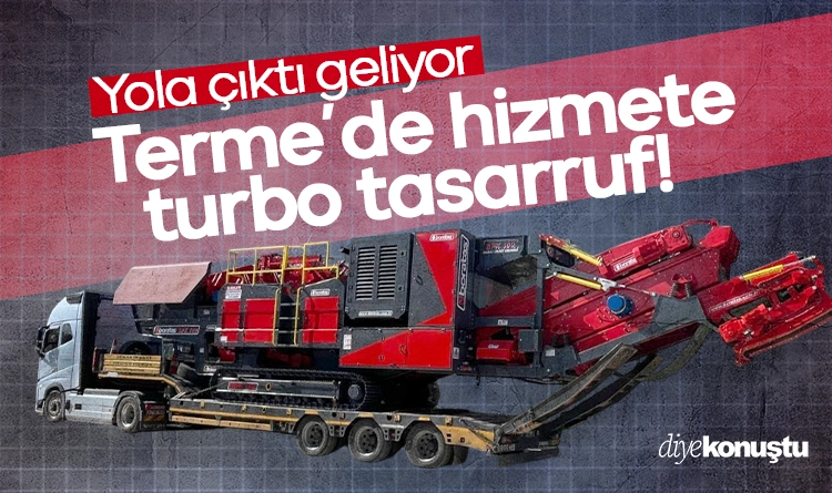 Terme’de turbo tasarruf! Yola çıktı geliyor