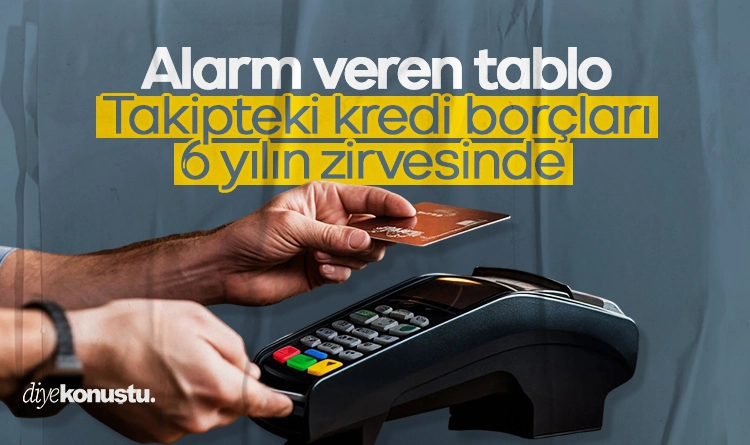 Alarm veren tablo: Takipteki kredi borçları 6 yılın zirvesinde