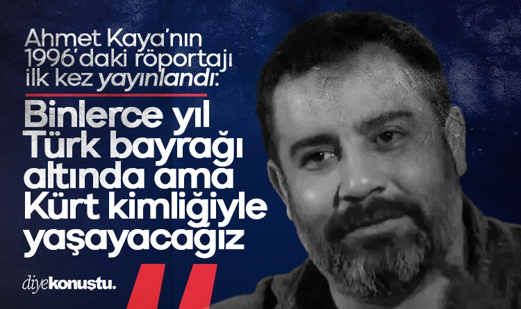 Ahmet Kaya’nın hiç yayınlanmamış sözleri: Binlerce yıl Türk bayrağı altında ama Kürt kimliğiyle yaşayacağız