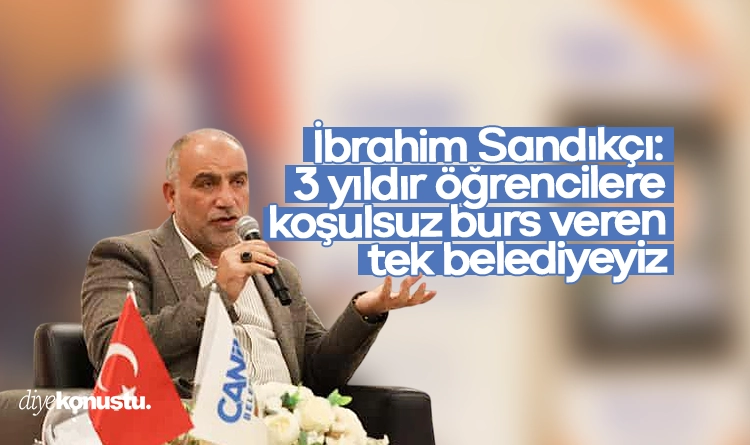 İbrahim Sandıkçı: 3 yıldır tüm öğrencilere koşulsuz burs veren tek belediyeyiz