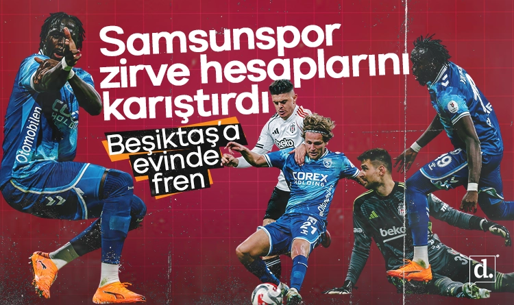 Samsunspor zirve hesaplarını karıştırdı! Beşiktaş’a evinde fren