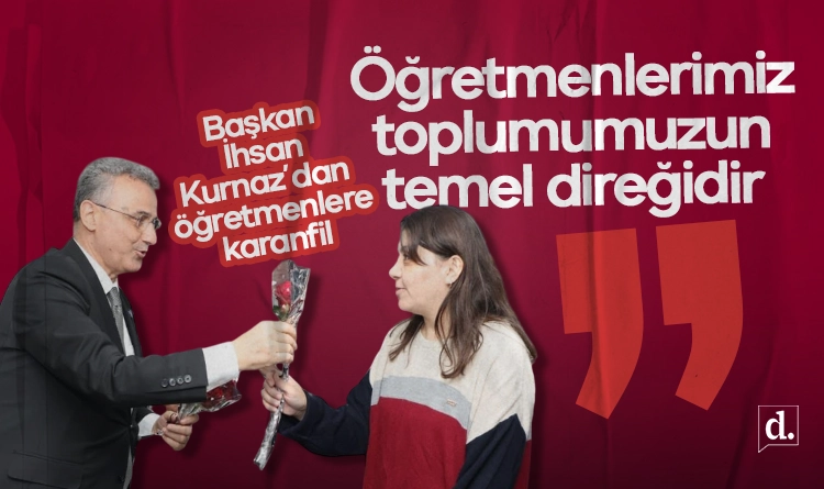 Başkan İhsan Kurnaz’dan öğretmenlere karanfil: Toplumun direği onlar