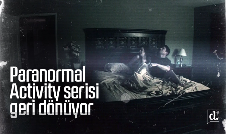 Korku tutkunlarına müjde: Paranormal Activity serisi geri dönüyor