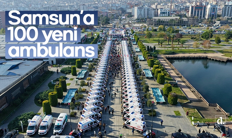 Samsun’a 100 yeni ambulans kazandırıldı