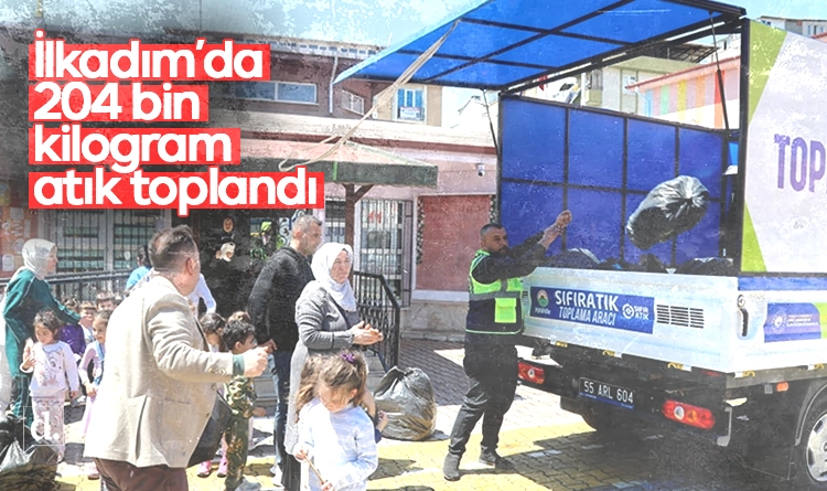 İlkadım’da 204 bin kilogram atık toplandı