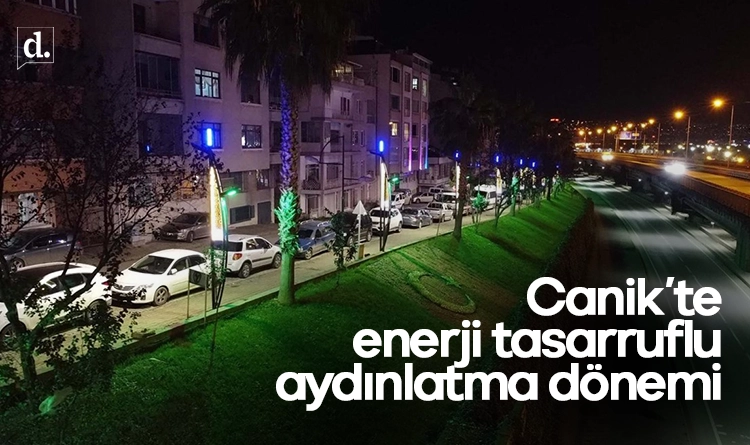 Canik’te enerji tasarruflu aydınlatma dönemi