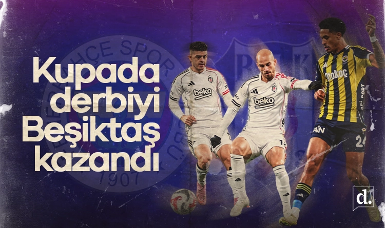 Ziraat Türkiye Kupası’nda derbiyi Beşiktaş kazandı