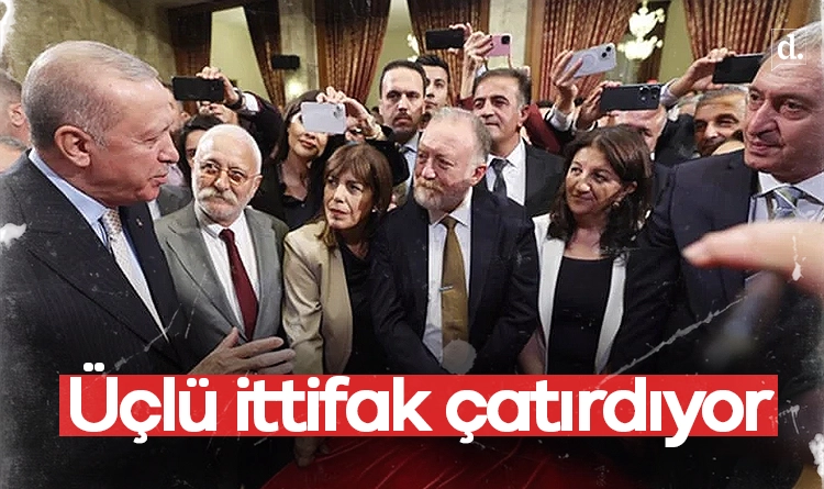 Açılım zorda: Üçlü ittifak çatırdıyor