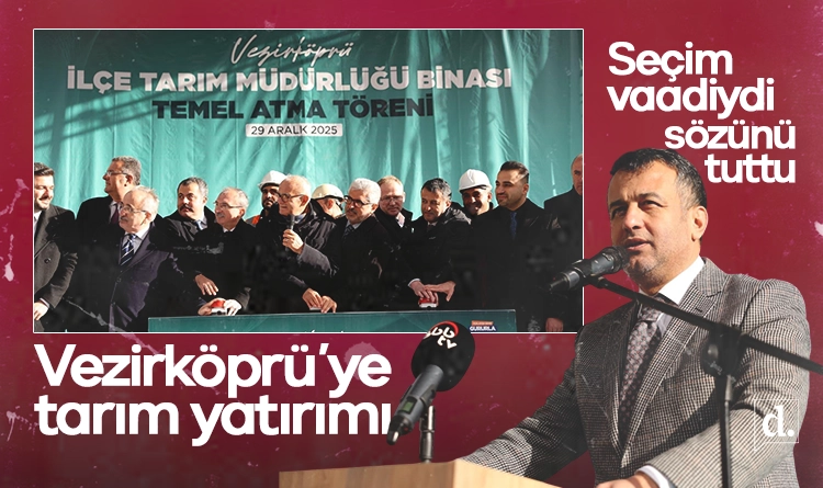 Seçim vaadiydi sözünü tuttu: Vezirköprü’ye tarım yatırımı