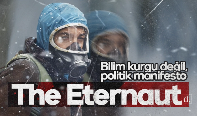 The Eternaut dizisi hakkında bilinmeyenler: Bilim kurgu değil, politik bir manifesto