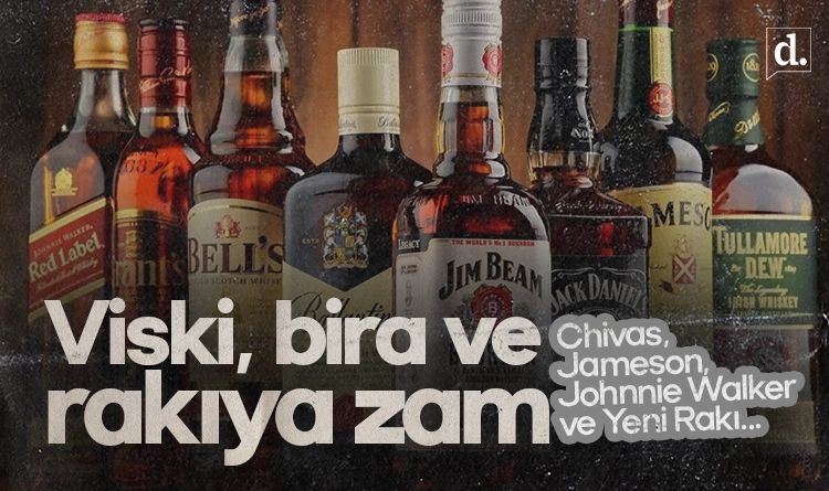 Viski, bira, rakıya zam: Chivas, Jameson, Johnnie Walker… Fiyatlar tavan yaptı
