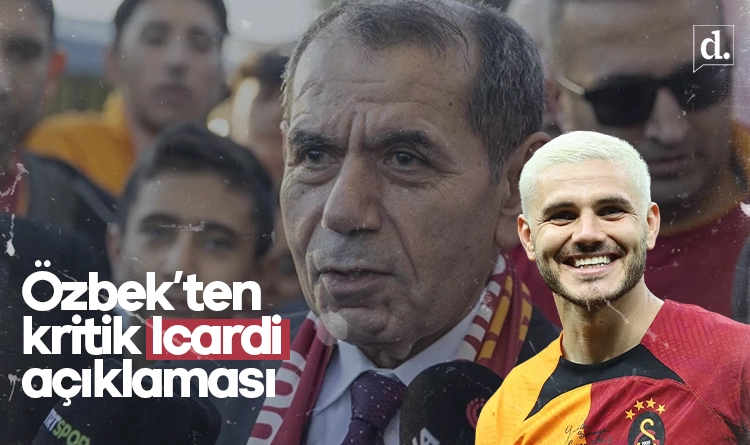 Dursun Özbek’ten Icardi için kritik açıklama