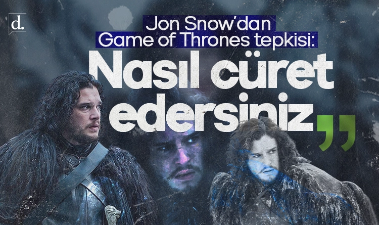 Kit Harington’dan ‘Game of Thrones’ tepkisi: Nasıl cüret edersiniz?