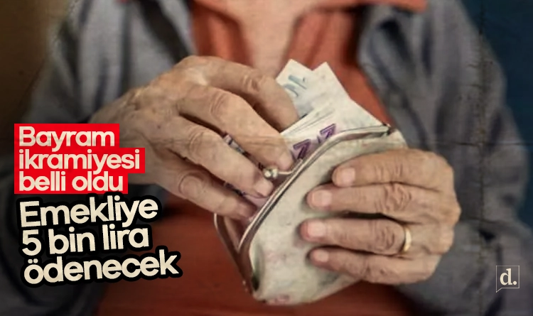 Bayram ikramiyesi netleşti: Emeklilere 5 bin lira ödenecek
