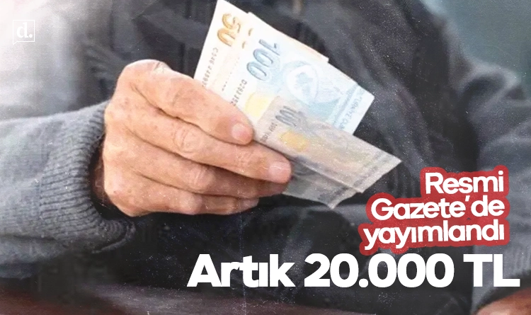 Emekliye zam Resmi Gazete’de yayımlandı: Artık 20.000 TL