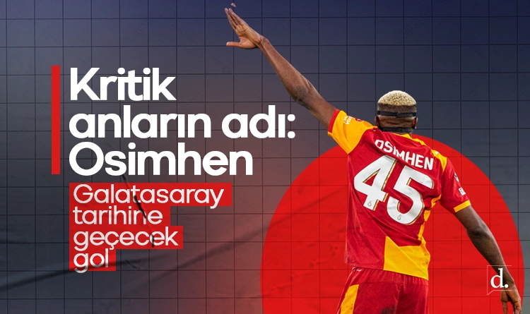 Kritik anların adı Osimhen! Galatasaray tarihine geçecek gol